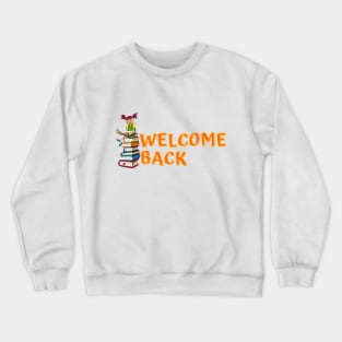 Welcome Back To School Crewneck Sweatshirt